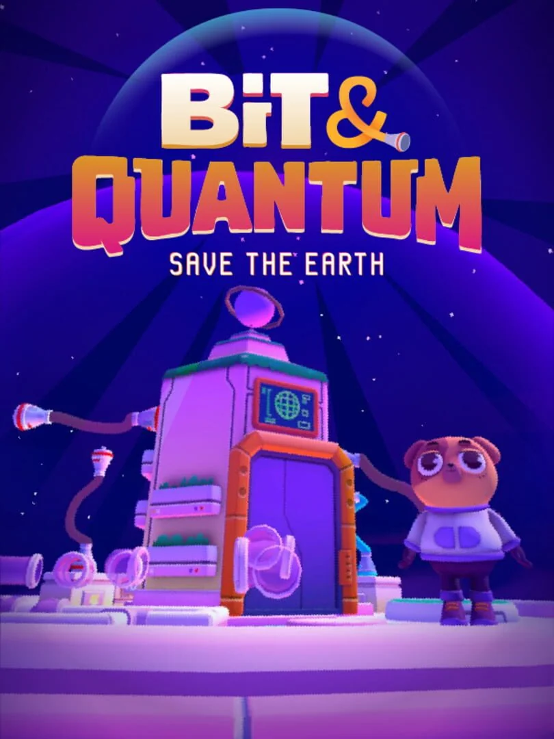 Bit & Quantum : Save the Earth