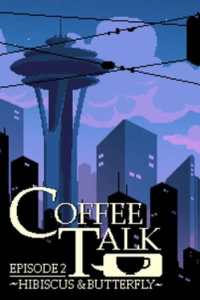 Coffee Talk - Episode 2 : Hibiscus & Butterfly