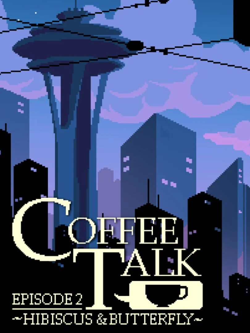 Coffee Talk - Episode 2 : Hibiscus & Butterfly