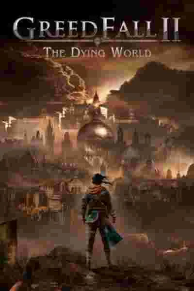 GreedFall II : The Dying World