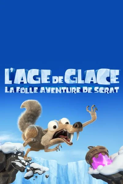 L'Âge de Glace : La Folle Aventure de Scrat
