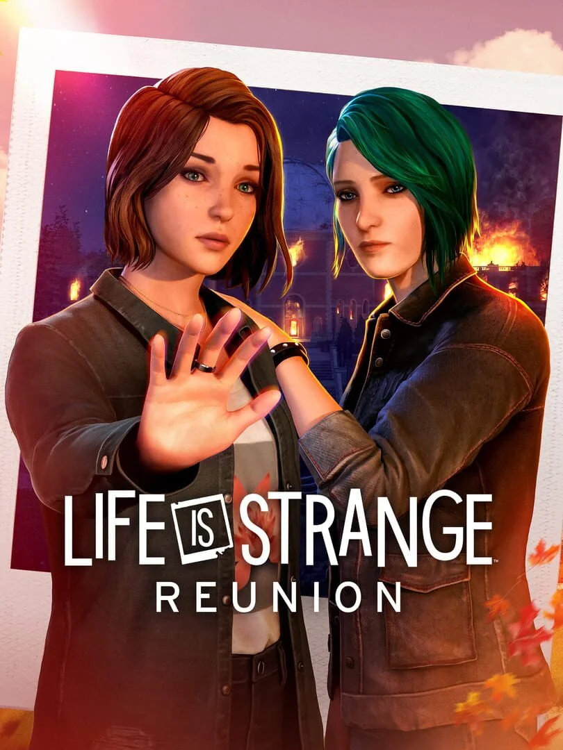 Life Is Strange : Reunion