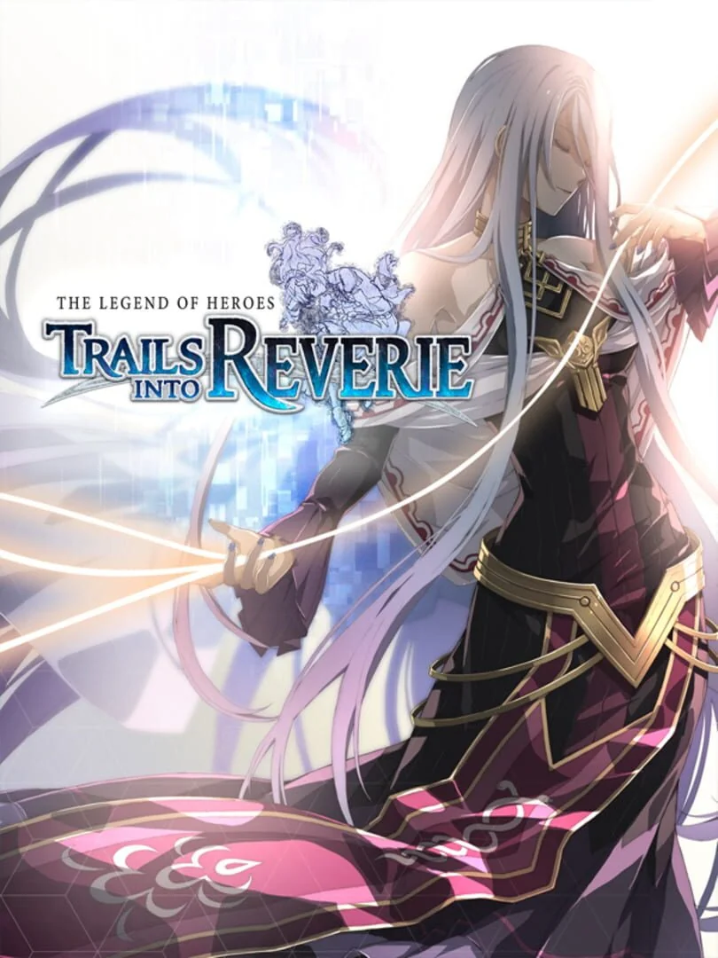 The Legend of Heroes : Trails into Reverie