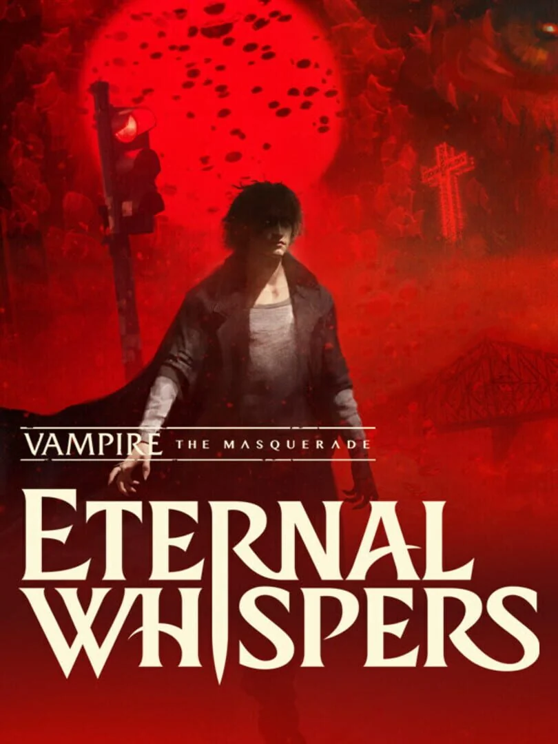 Vampire : The Masquerade - Eternal Whispers